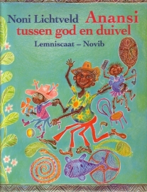 Noni Lichtveld - Anansi tussen god en duivel