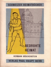 Herman Böschenstein - Bedrohte Heimat