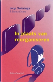 Joop Swieringa & Bianca Elmers - In plaats van reorganiseren