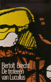 Bertolt Brecht - De trofeeën van Lucullus