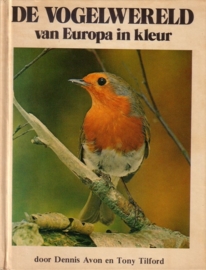 Dennis Avon/Tony Tilford - De vogelwereld van Europa in kleur