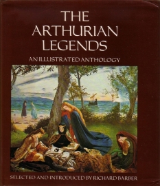 The Arthurian Legends - An Illustrated Anthology