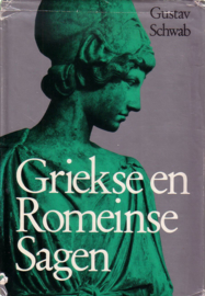 Gustav Schwab - Griekse en Romeinse Sagen