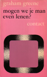 Graham Greene - Mogen we je man even lenen?