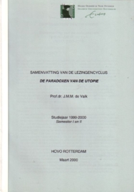 Prof. Dr. J.M.M. de Valk - Samenvatting van de lezingencyclus 'De paradoxen van de utopie'