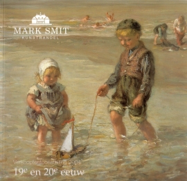 Mark Smit Kunsthandel: Verkooptentoonstelling 2004 - 19e en 20e eeuw
