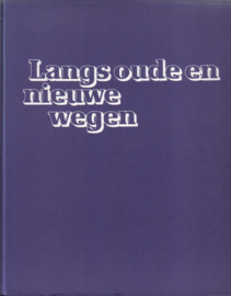 Herman Besselaar - Langs oude en nieuwe wegen