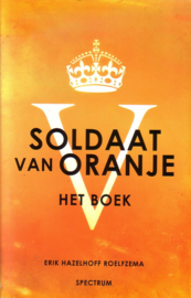 Erik Hazelhoff Roelfzema - Soldaat van Oranje