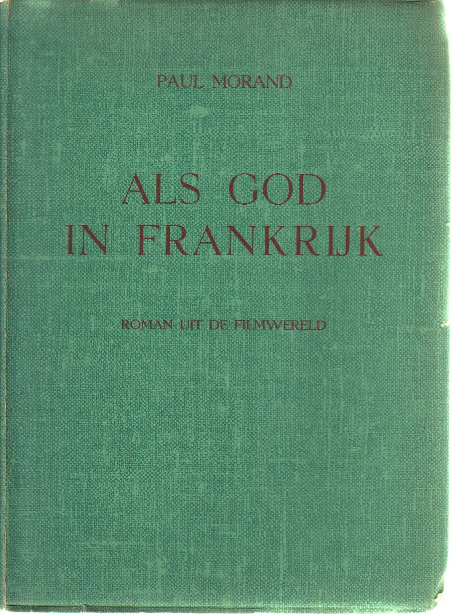Paul Morand - Als God in Frankrijk...