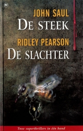 John Saul - De steek/Ridley Pearson - De slachter