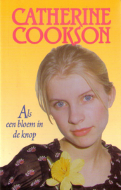 Catherine Cookson - Als een bloem in de knop