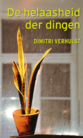 Dimitri Verhulst - De helaasheid der dingen