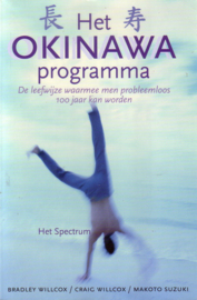 Het Okinawa programma: De leefwijze waarmee men probleemloos 100 jaar kan worden