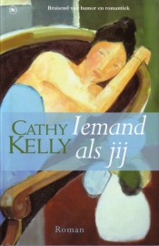 Cathy Kelly - Iemand als jij