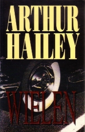 Arthur Hailey - Wielen