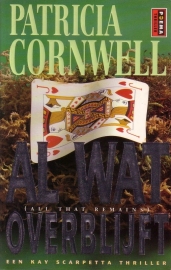 Patricia Cornwell - Al wat overblijft