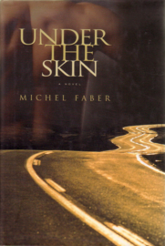Michel Faber - Under the Skin