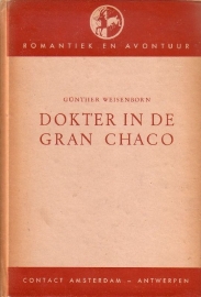 Günther Weisenborn - Dokter in de Gran Chaco