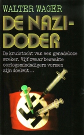 Walter Wager - De Nazi-doder