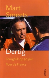 Mart Smeets - Dertig [Terugblik op 30 jaar Tour de France]