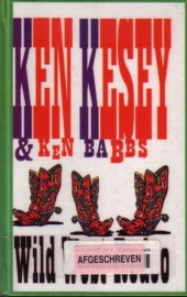 Ken Kesey & Ken Babbs - Wild West Rodeo