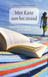 Met Kant aan het strand - Diepgravende filosofische verhalen voor de vakantie