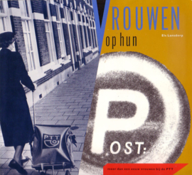 Els Lansdorp - Vrouwen op hun post: meer dan een eeuw vrouwen bij de PTT