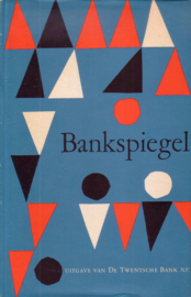Bankspiegel - De Twentsche Bank 1861 - 1961