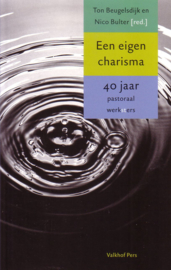 Een eigen charisma - 40 jaar pastoraal werk[st]ers