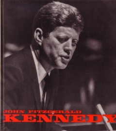 Urs Schwarz - John Fitzgerald Kennedy 1917-1963