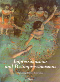 Impressionismus und Postimpressionismus - Sammlung Thyssen-Bornemisza
