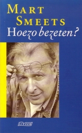 Mart Smeets - Hoezo bezeten?