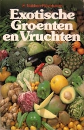 E. Nakken-Rövekamp - Exotische groenten en vruchten