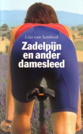 Liza van Sambeek - Zadelpijn en ander damesleed