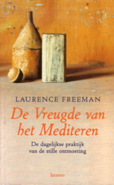 Laurence Freeman - De Vreugde van het Mediteren