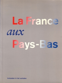 La France aux Pays-Bas - Invloeden in het verleden