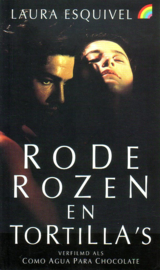 Laura Esquivel - Rode rozen en tortilla's