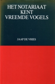 Jaap de Vries - Het notariaat kent vreemde vogels