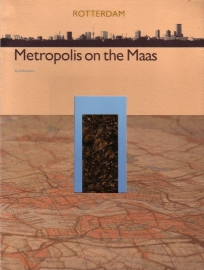 Ruud Brouwers - Rotterdam: Metropolis on the Maas