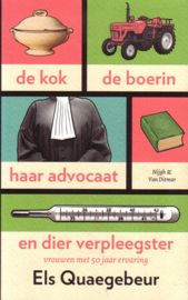 Els Quaegebeur - De kok, de boerin, haar advocaat en dier verpleegster