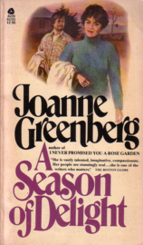 Joanne Greenberg - A Season of Delight