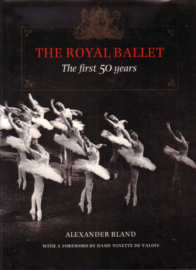 Alexander Bland - The Royal Ballet: The first 50 years