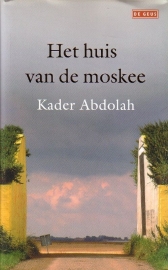 Kader Abdolah - Het huis van de moskee