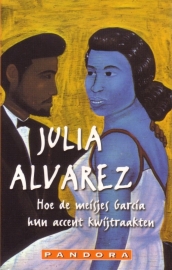 Julia Alvarez - Hoe de meisjes García hun accent kwijtraakten