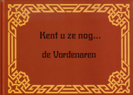 Kent u ze nog ... de Vordenaren