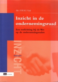 Inzicht in de ondernemingsraad - Een toelichting bij de Wet op de ondernemingsraden