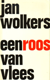 Jan Wolkers - Een roos van vlees