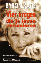 Byron Katie - Vier vragen die je leven veranderen