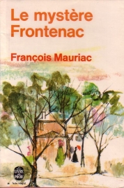 François Mauriac - Le mystère Frontenac