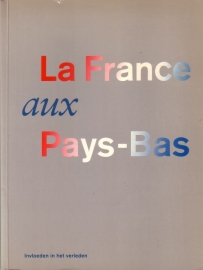 La France aux Pays-Bas - Invloeden in het verleden